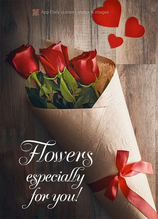 Flowers especially for you!