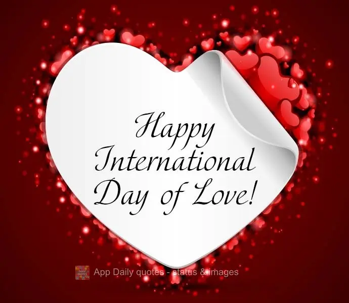 Happy International Day of Love!