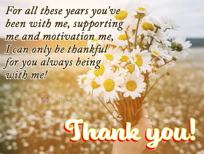 For all these years you've been with me, supporting me and motivating me, I can only be grateful for you always being by my side! Thank you!