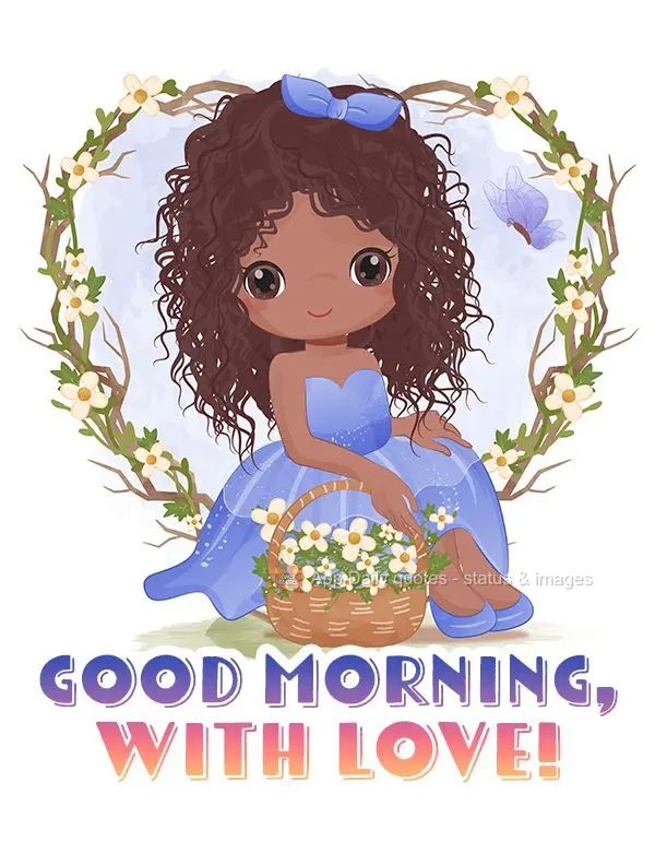 Bom dia com carinho!