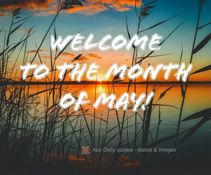 Welcome to the Month of May!