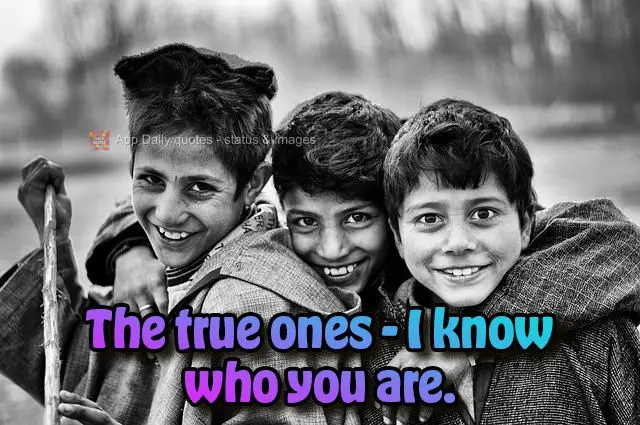 The true ones - I know who you are.