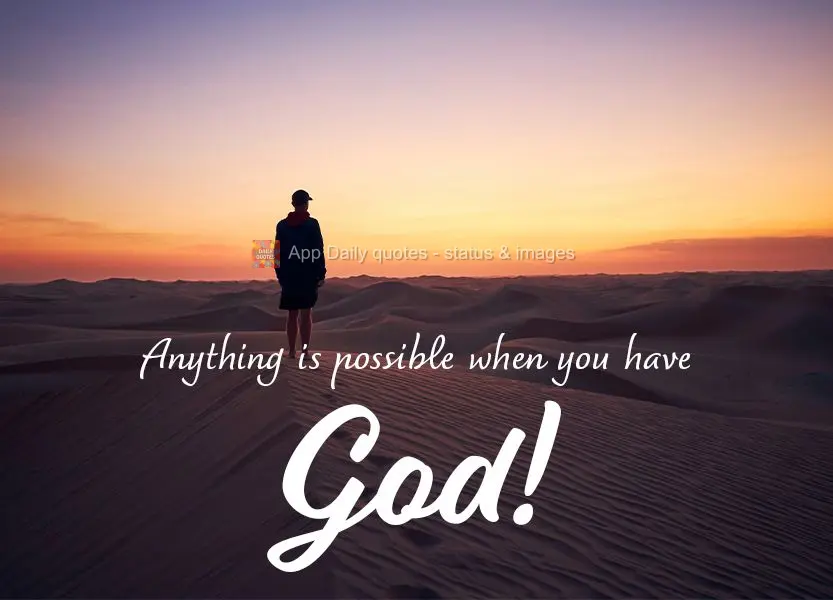 Anything is possible when you have God!