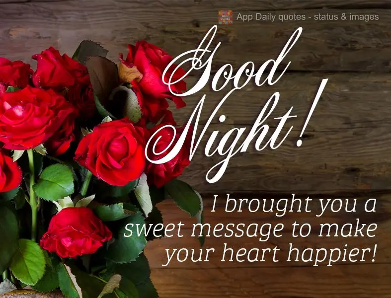 I brought you a sweet message to make your heart happier! Good night!