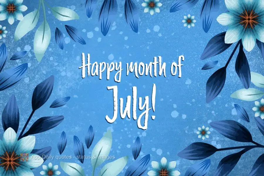 Feliz Mês de Julho!