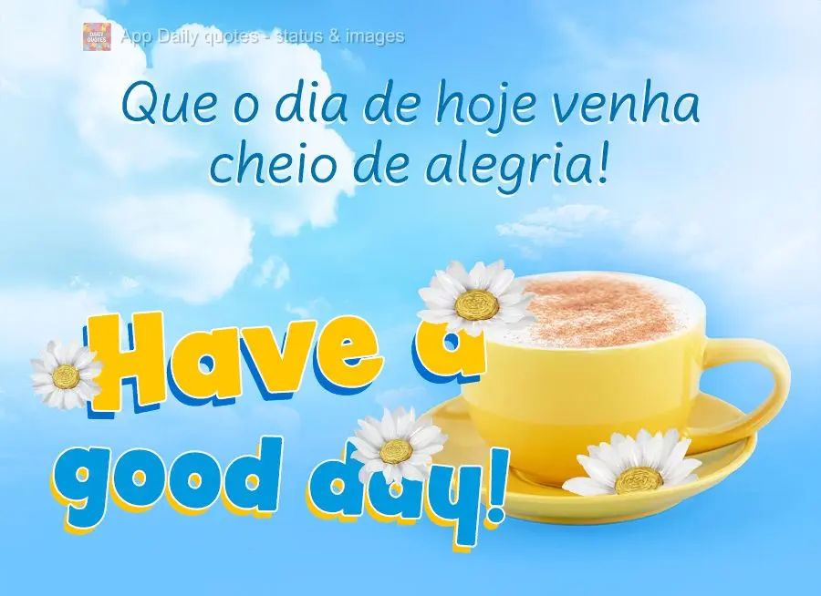 May today be full of joy! Have a good day!