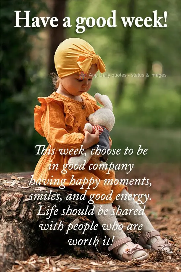 This week, choose to be in good company experiencing  happy moments, smiles, and good energy. Life should be shared with people who are worth it! Have a ...