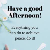 Tudo que você puder fazer para lhe trazer paz, faça! Quem alcança a paz interior se torna escudo de qualquer mal. Boa tarde!