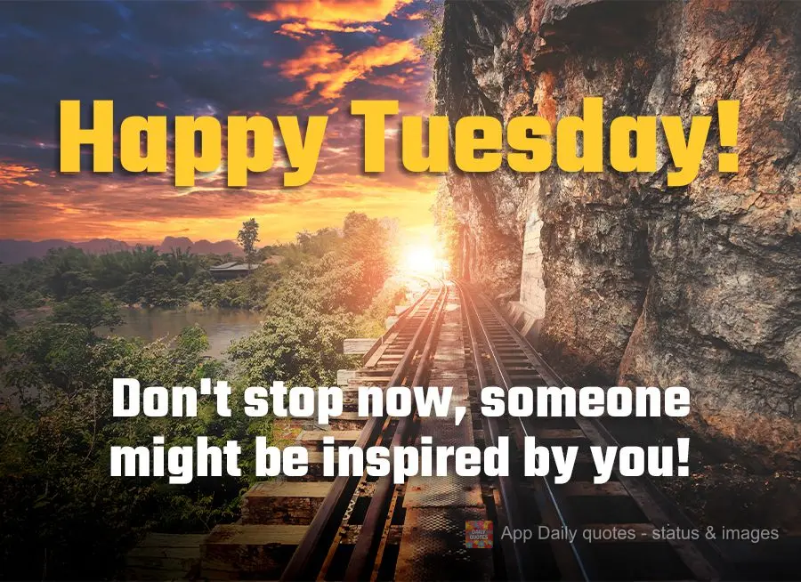 Don't stop now, someone might be inspired by you! Happy Tuesday!