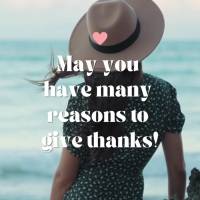 Que você tenha muitos motivos para agradecer!