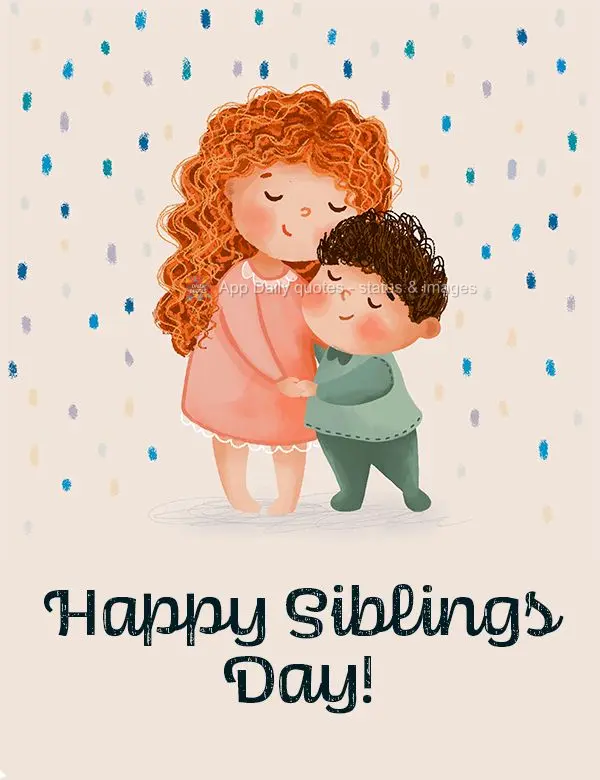 Feliz dia dos Irmãos!