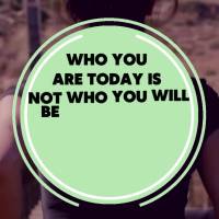 Quem você é hoje, não será você amanhã se mudar os seus hábitos atuais!