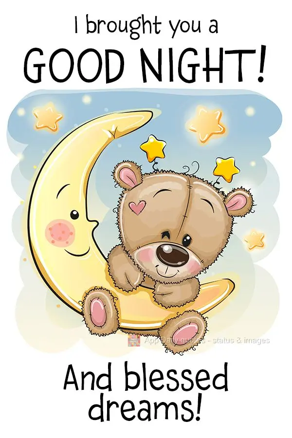 I brought you a Good night! And blessed dreams!