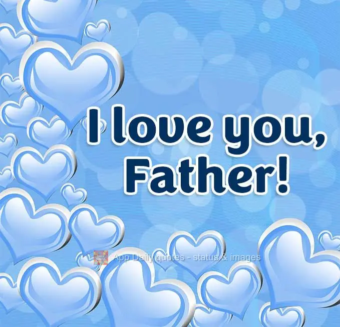 I love you, Dad!
