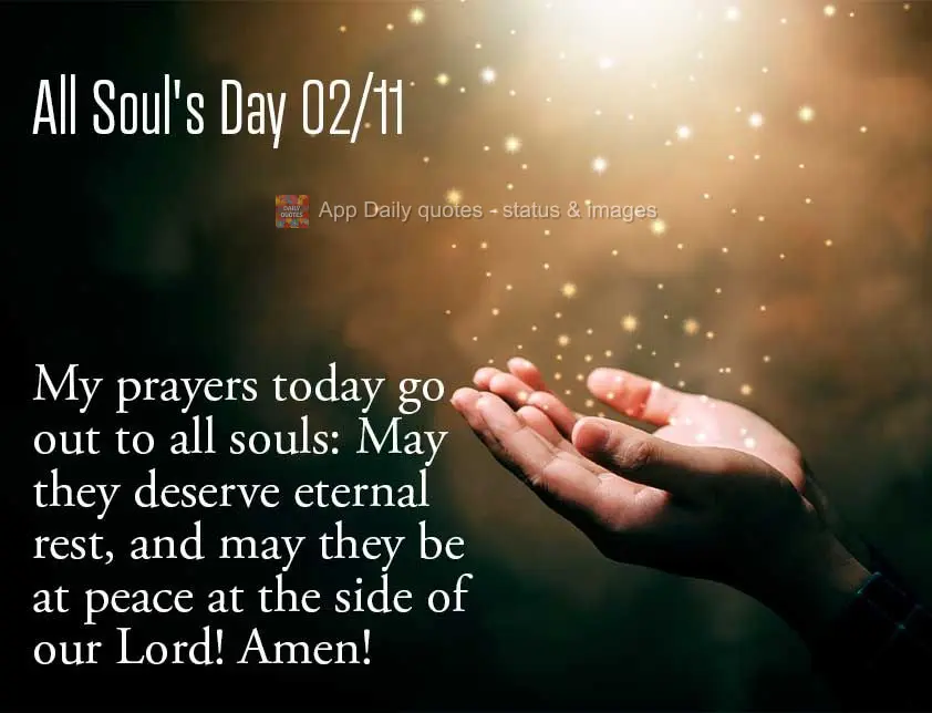 Minhas orações de hoje vão para as almas: Que possam merecer o descanso eterno, e que estejam em paz ao lado de nosso Senhor! Amém! Dia dos Finados 0...