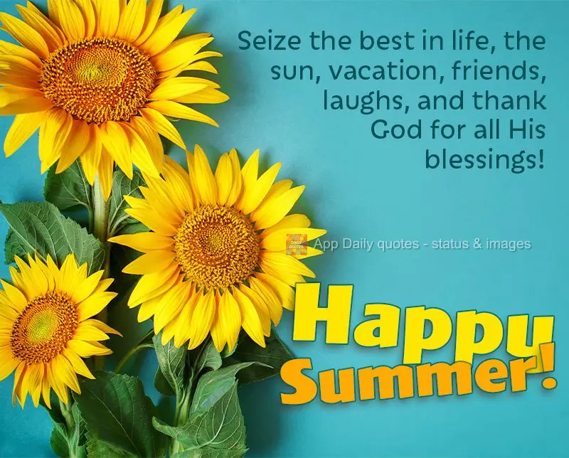 Aproveite o melhor da vida, o sol, férias, amizades, risadas e agradeça a Deus por todas essas bênçãos! Feliz Verão! 