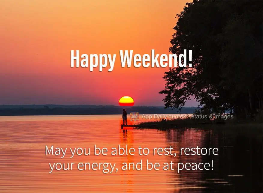 May you be able to rest, renew your energy, and be at peace! Happy weekend!