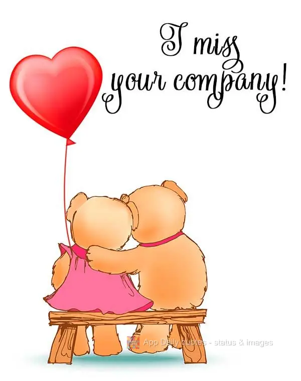 Sinto saudade da sua companhia!