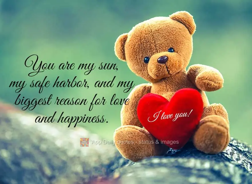 You make me smile when the world seems dark. I love you!