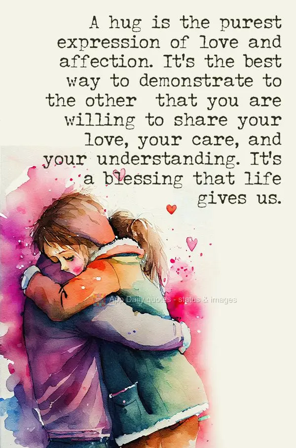 Um abraço é a mais pura expressão de amor e carinho. É a melhor forma de demonstrar ao outro que você está disposto a compartilhar seu amor, seus c...