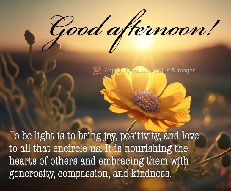 To be light is to bring joy, positivity, and love to all that encircles us. It is nourishing the hearts of others and embracing them with generosity, com...