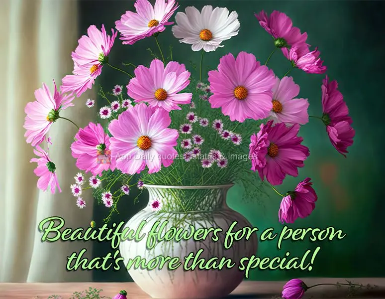 Lindas flores para uma pessoa mais do que especial!