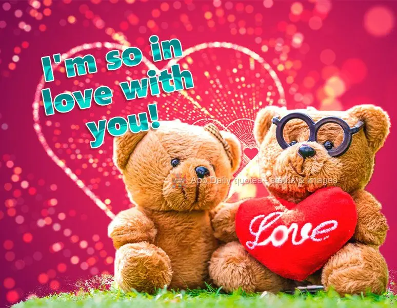 I'm so in love with you!