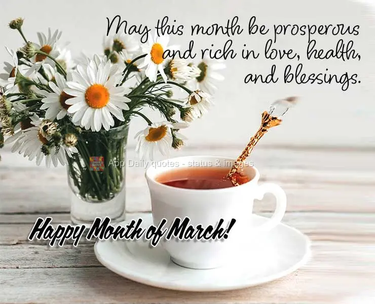 Que seja um mês próspero, rico de amor, saúde e bênçãos! Feliz Mês de Março!