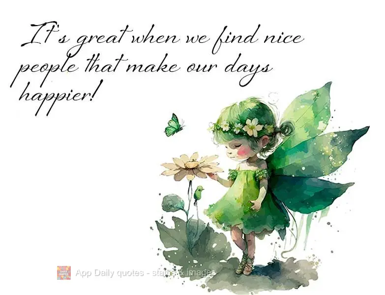 It's great when we find nice people that make our days happier!