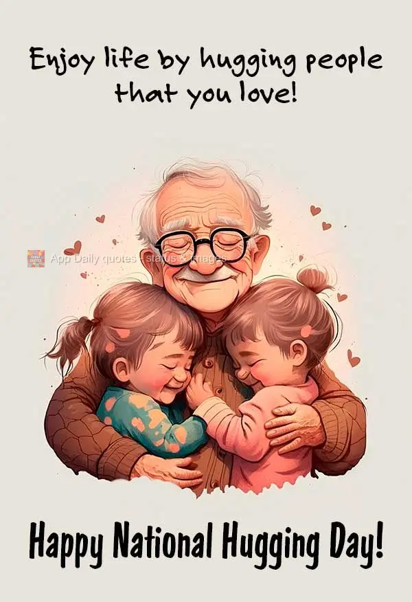 Aproveite a vida abraçando as pessoas que ama! Feliz Dia do Abraço!