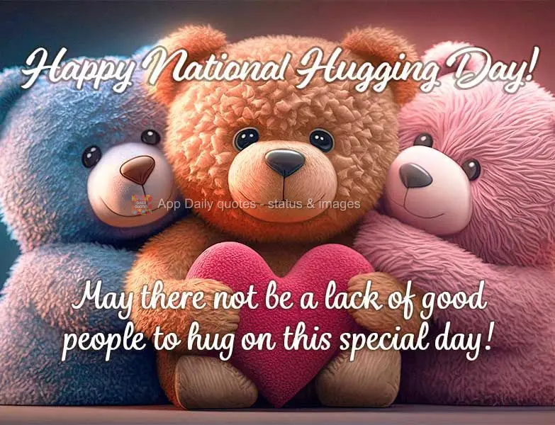 Que não falte pessoa de bem para abraçar neste dia especial! Feliz dia do Abraço!