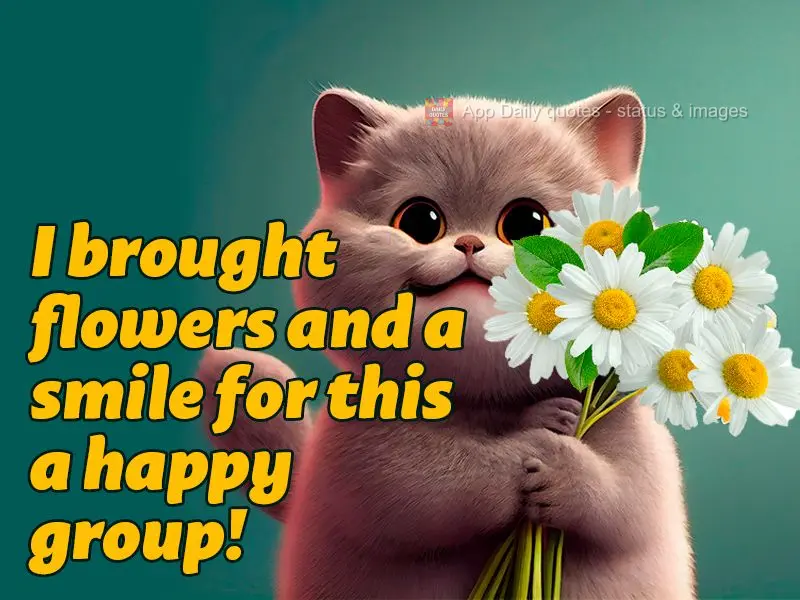 Trouxe flores e um sorriso para este grupo alegre!