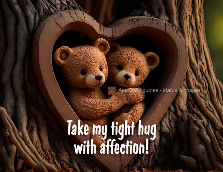 Receba com carinho o meu abraço apertado!