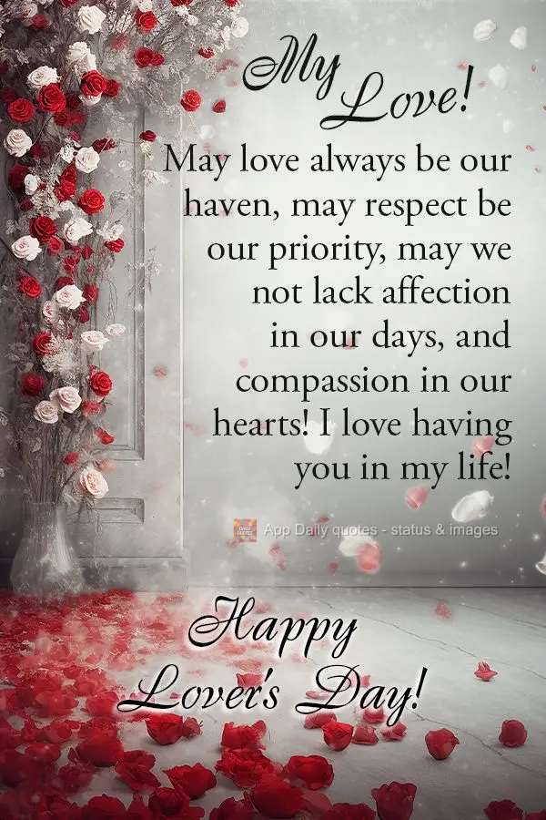 Que o amor seja sempre nosso refúgio, que o respeito seja nossa prioridade, que não falte carinho em nossos dias e compaixão em nosso coração! Amo t...