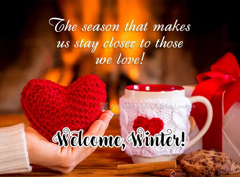 A estação que nos faz ficar mais próximos de quem a gente ama! Bem-vindo ao Inverno!