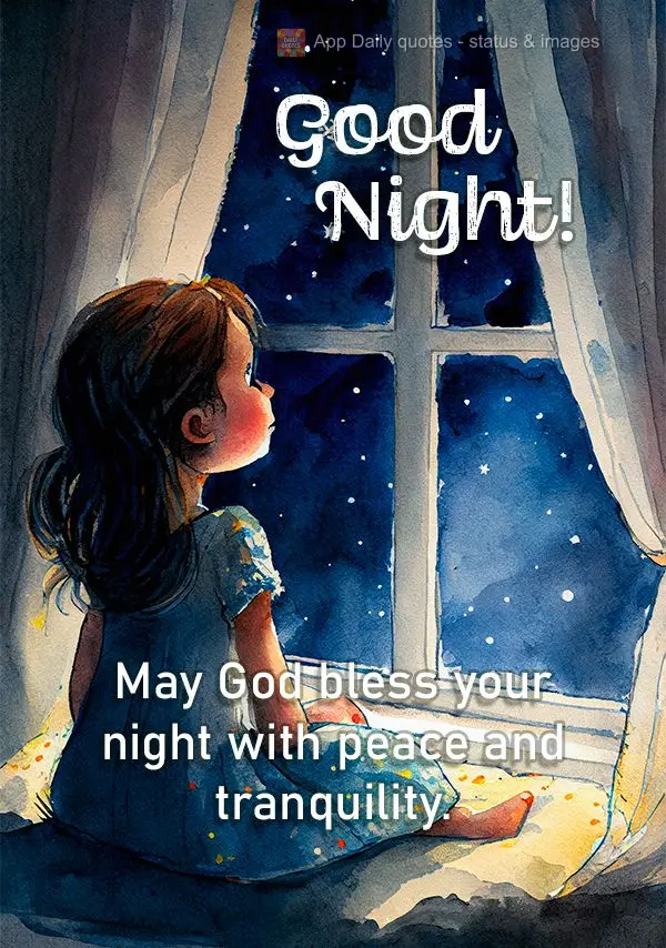 Que Deus abençoe sua noite com paz e tranquilidade. Boa noite!