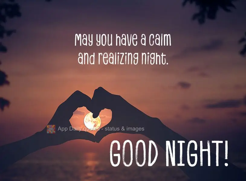 Que você tenha uma noite tranquila e relaxante. Boa noite!