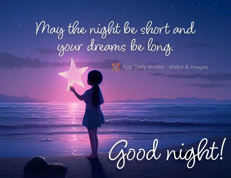 Que a noite seja curta e os sonhos sejam longos. Boa noite!