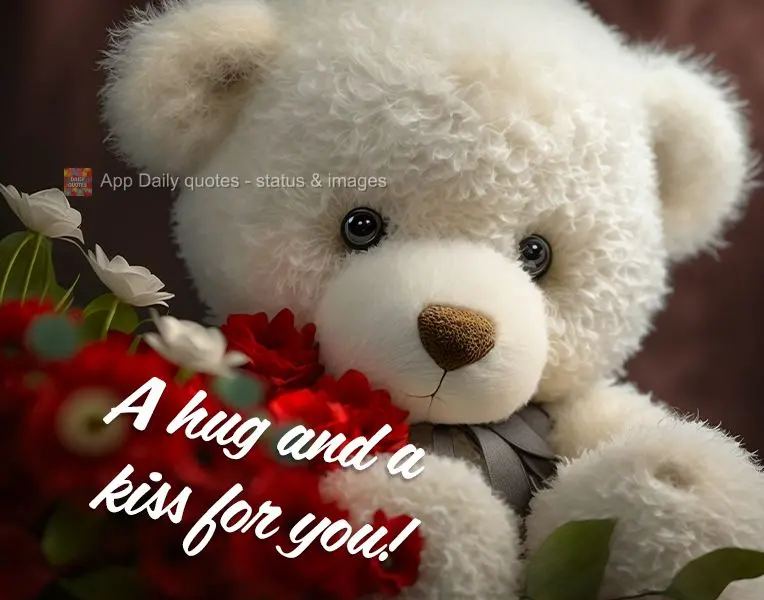 A hug and a kiss for you!