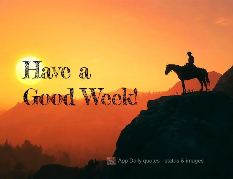 Have a Good Week!