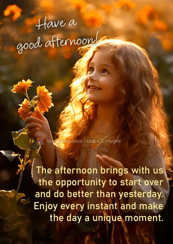 A tarde traz consigo a oportunidade de recomeçar e fazer melhor do que ontem. Aproveite cada instante e faça deste dia um momento único. Tenha uma boa...