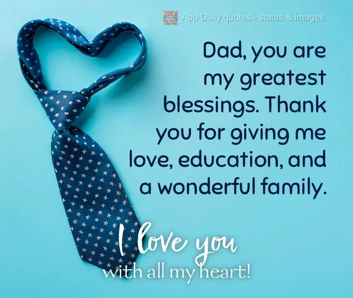 Dad, you are my greatest blessings. Thank you for giving me love, education, and a wonderful family. I love you with all my heart!