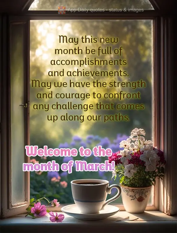 Que este novo mês seja repleto de realizações e conquistas. Que tenhamos força e coragem para enfrentar qualquer desafio que surgir em nosso caminho....