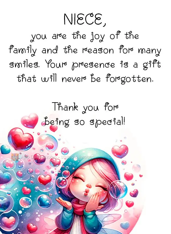 Sobrinha, você é a alegria da família e a razão de muitos sorrisos. Sua presença é um presente que jamais será esquecido. Obrigada por ser tão es...