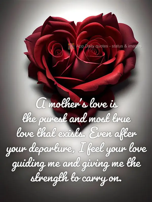 O amor de mãe é o mais puro e verdadeiro que existe. Mesmo após sua partida, sinto seu amor me guiando e me dando forças para seguir em frente.