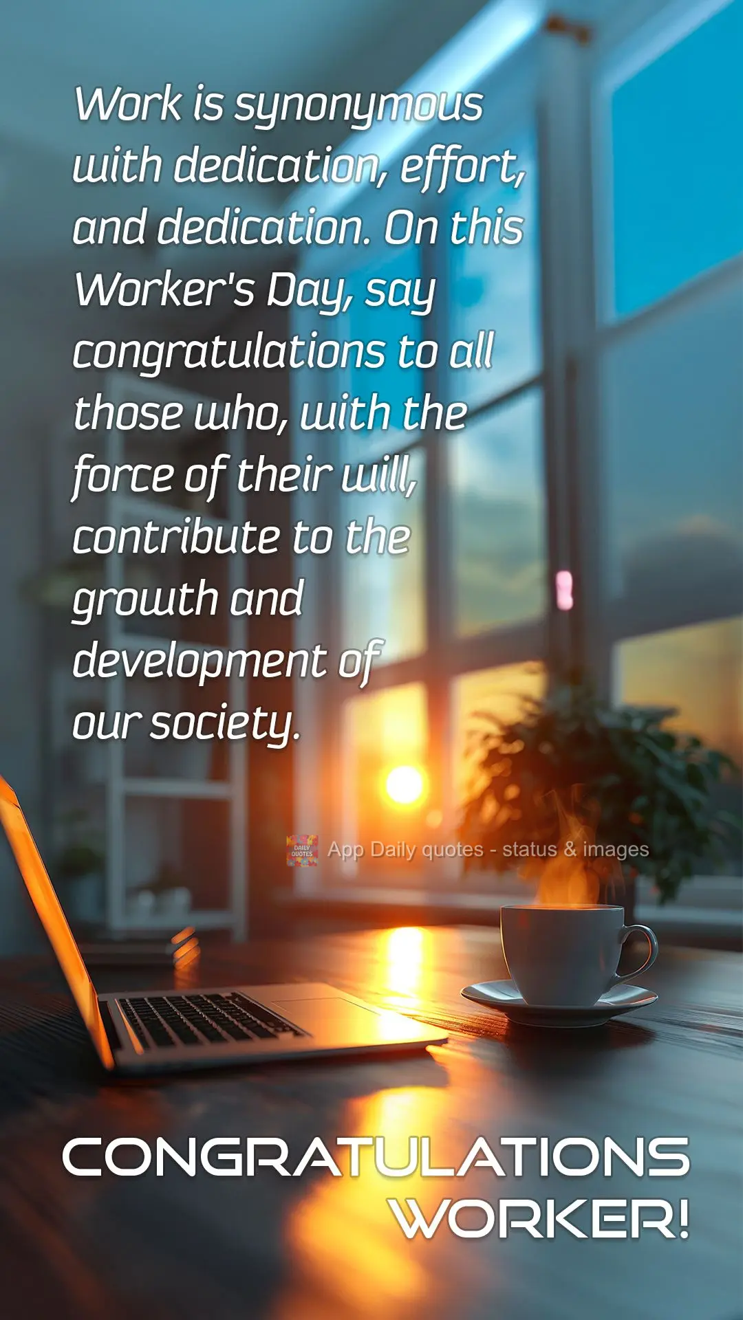 Trabalho é sinônimo de dedicação, esforço e comprometimento. Neste dia do trabalhador, parabenizo a todos aqueles que, com sua força de vontade, co...