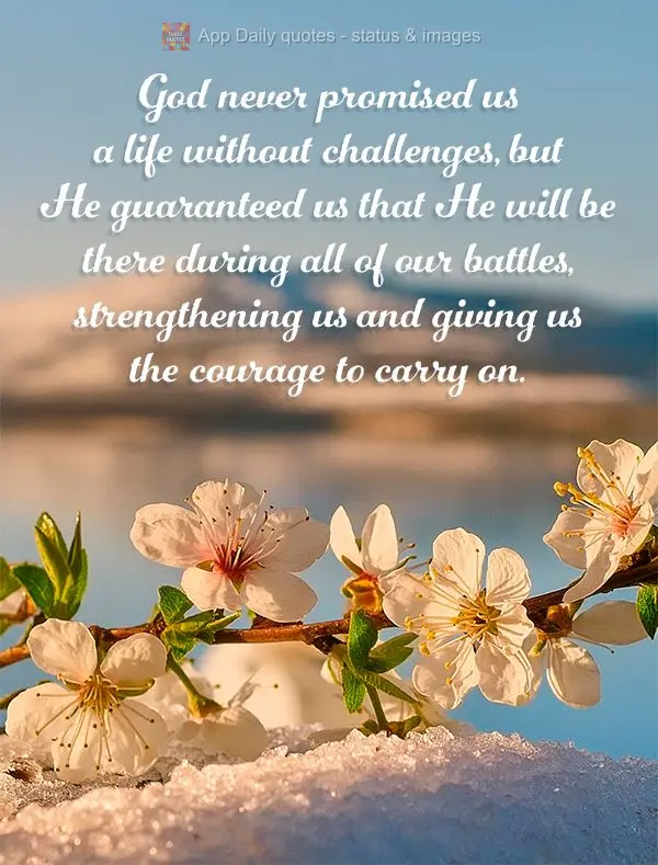 God never promised us a life without challenges, but He guaranteed us that He will be there during all of our battles, strengthening us and giving us the...