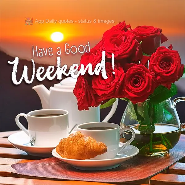Have a Good Weekend!
