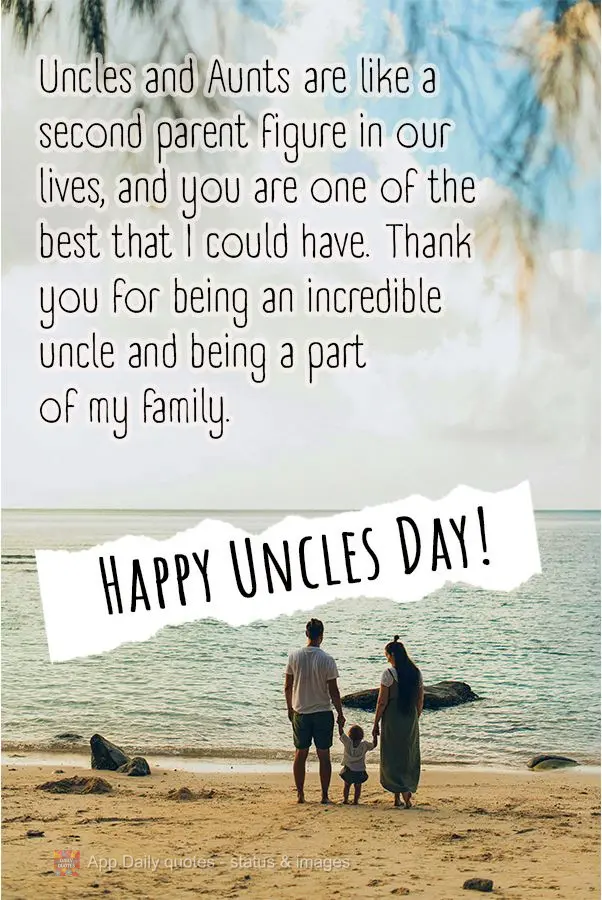 Os tios são como uma segunda figura paterna ou materna em nossas vidas, e você é um dos melhores que eu poderia ter. Obrigado por ser um tio incrível...