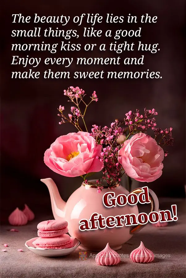 A beleza da vida está nas pequenas coisas, como um beijo de bom dia ou um abraço apertado. Aproveite cada momento e faça deles doces lembranças. Boa ...